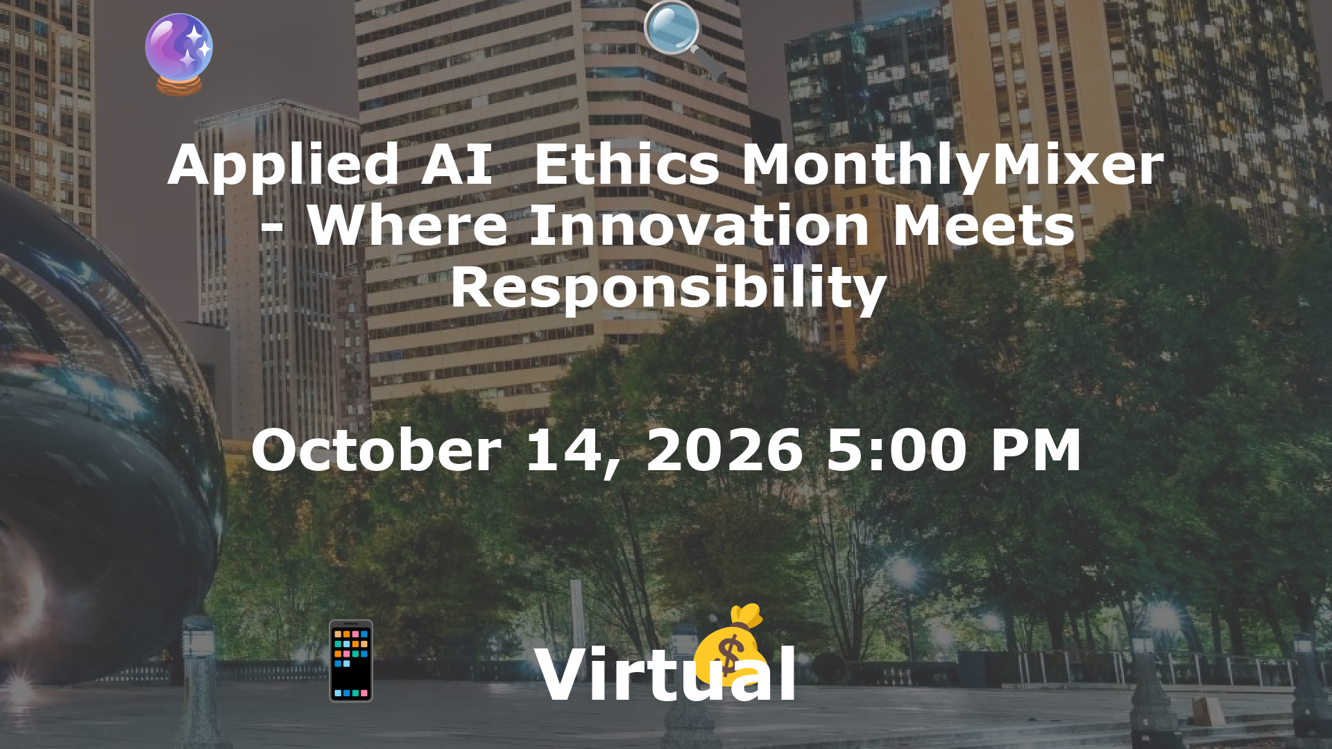 Applied AI  Ethics MonthlyMixer - Where Innovation Meets Responsibility event image